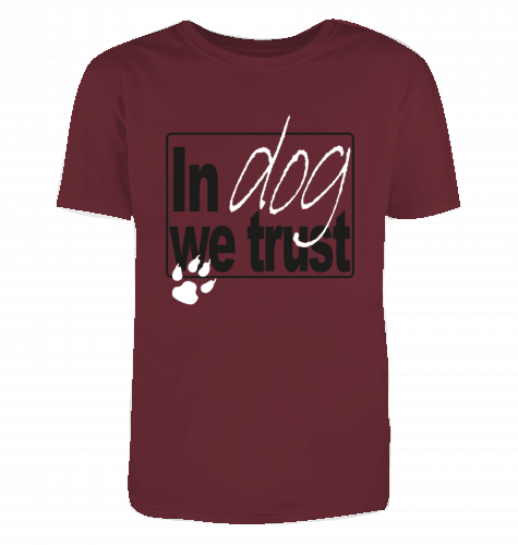 T-Shirt „In dog we trust“
