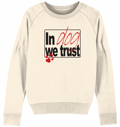 Organic Woman Sweatshirt „In dog we trust“